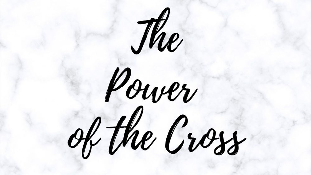The Power of the Cross