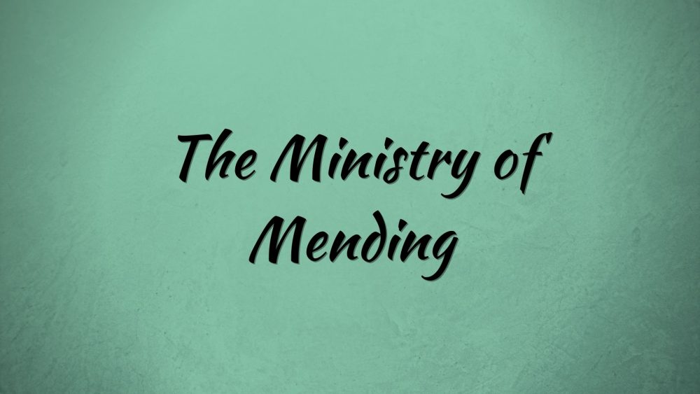 The Ministry of Mending