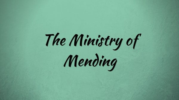 The Ministry of Mending